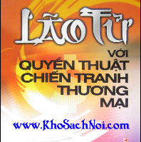 Lão Tử với quyền thuật chiến tranh thương mại